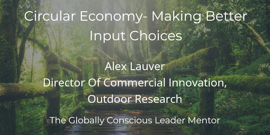 Circular Economy & Making Better Input Choices