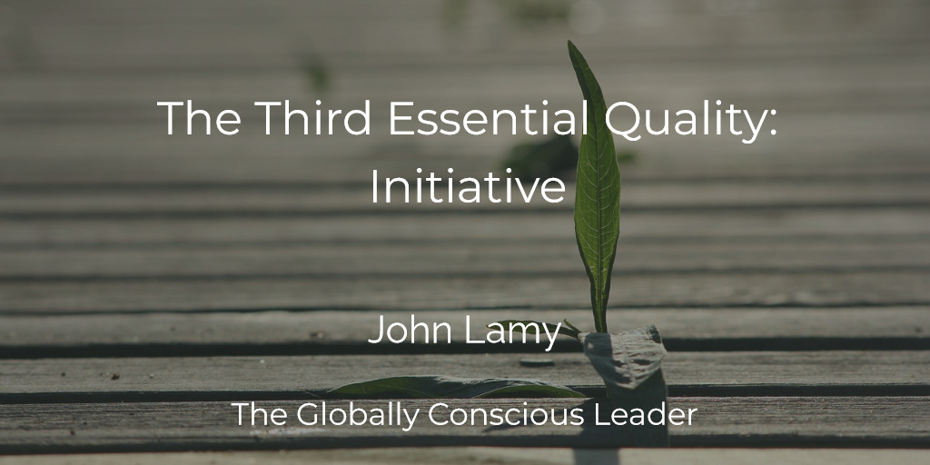 The Third Essential Quality: Initiative