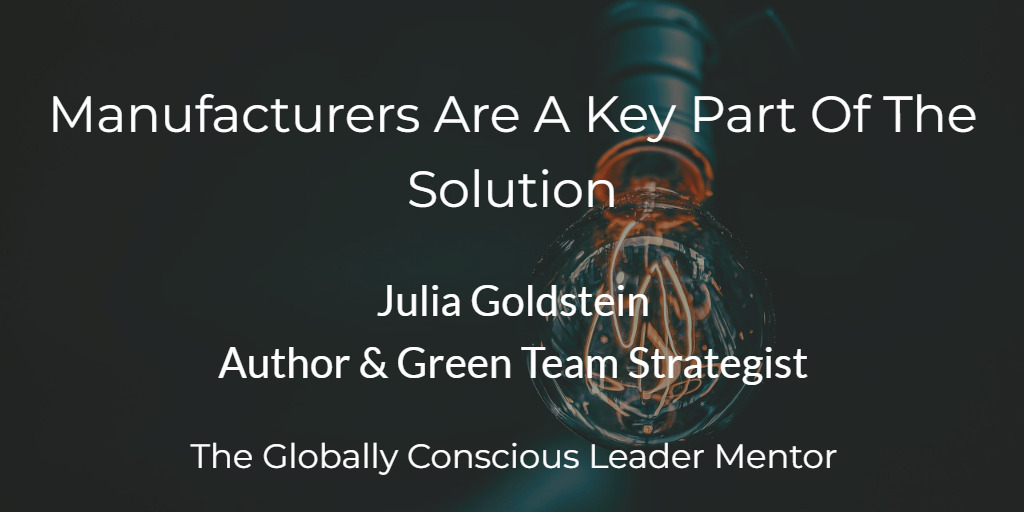 Julia Manufacturers Are A Key Part Of The Solution