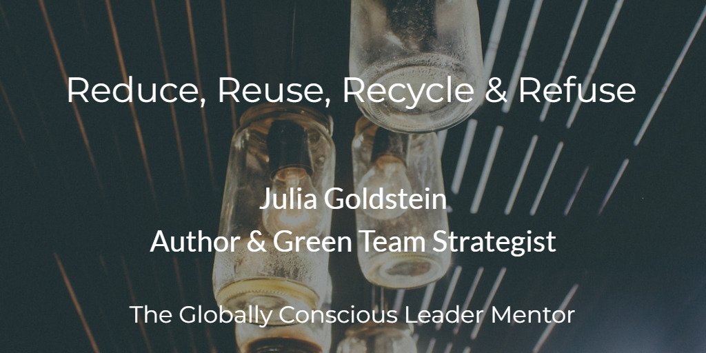 Julia Reduce, Reuse, Recycle _ Refuse