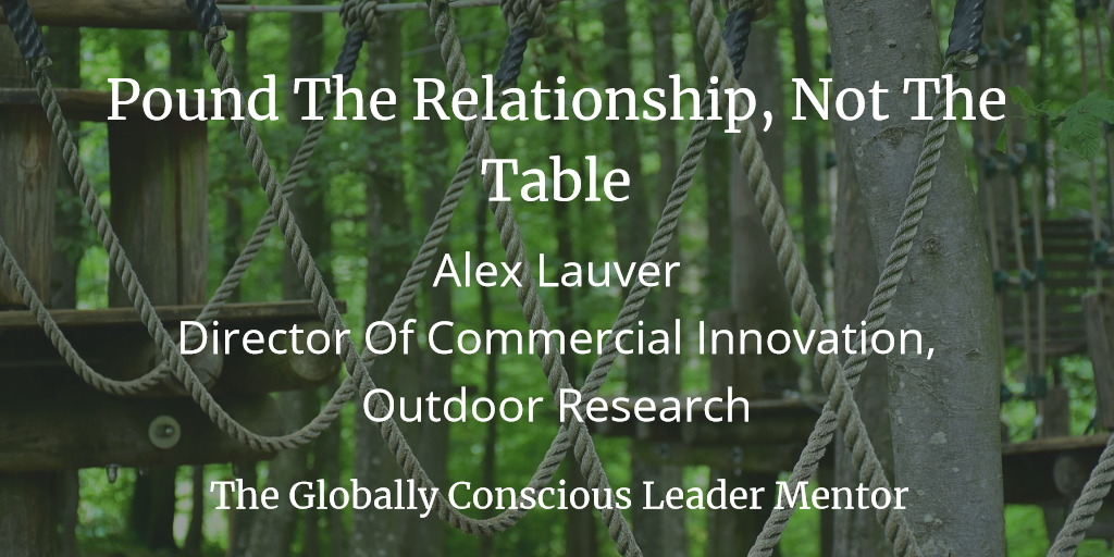 Pound The Relationship, Not The Table