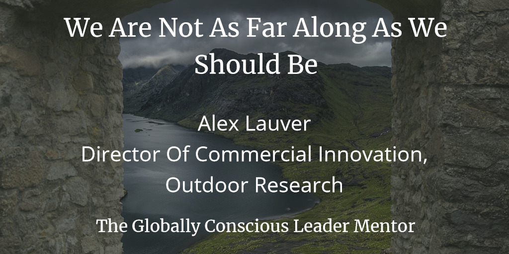 We Are Not As Far Along As We Should Be