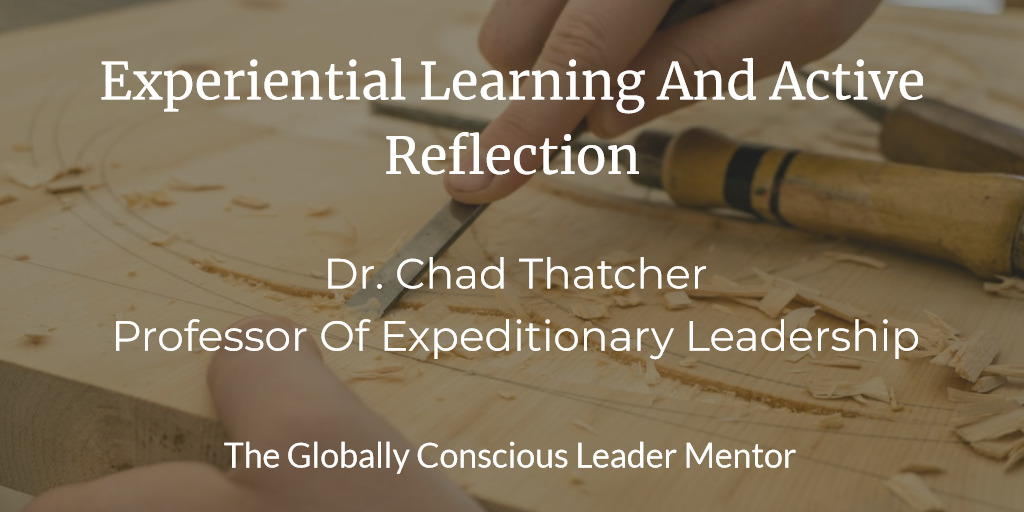 Experiential Learning And Active Reflection