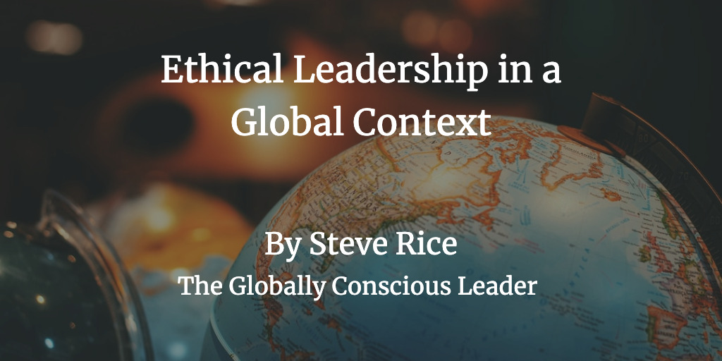 Ethical Leadership in a Global Context