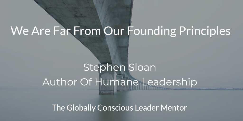Sloan We Are Far From Our Founding Principles
