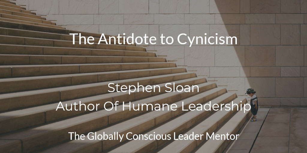 Sloan The Antidote to Cynicism