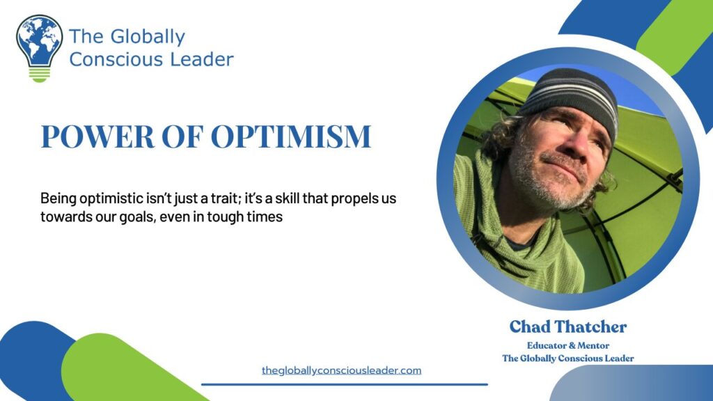 The Globally Conscious Leader logo and Power of Optimism text with image of a man in a green tent.
